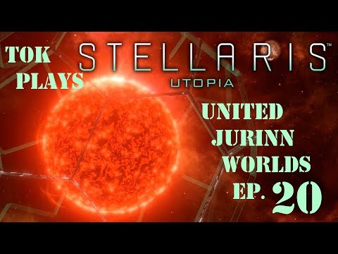 Tok plays Stellaris: Utopia - United Jurinn Worlds ep. 20 - The Integration