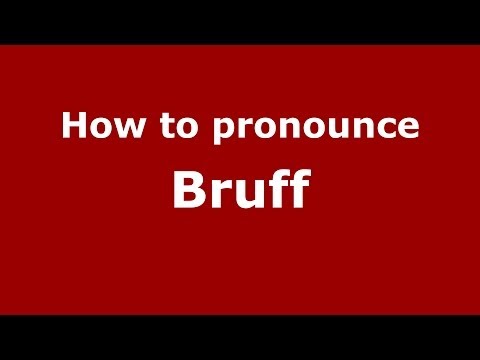 How to Pronounce Bruff - PronounceNames.com
