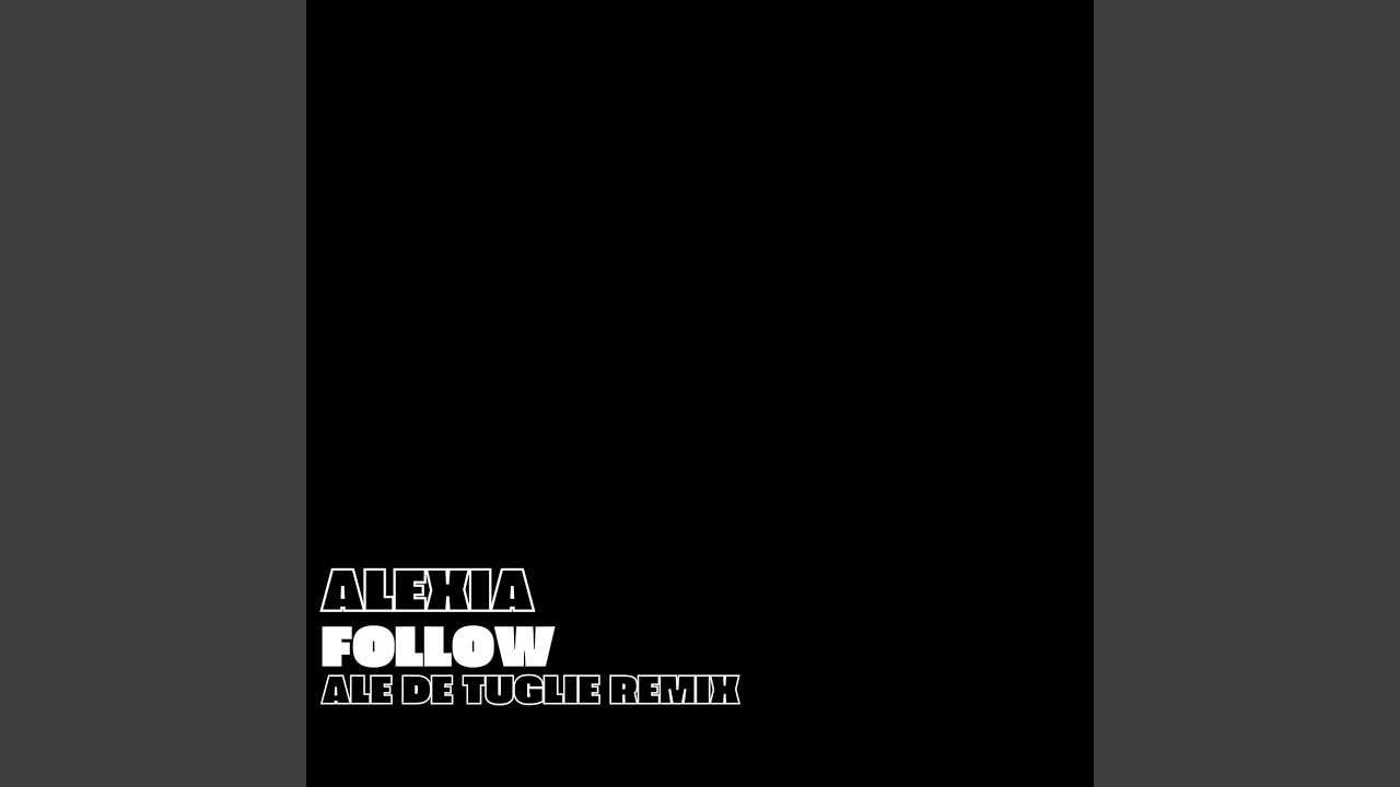 Follow (Ale De Tuglie Remix)