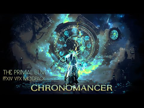 The Primal BLM: Chronomancer FFXIV VFX Modpack