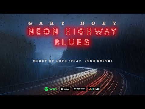Gary Hoey - Mercy Of Love (feat. Josh Smith) (Neon Highway Blues)