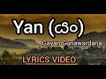 Yan යං Gayan Gunawardana Official Lyrics Video