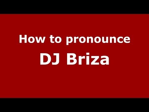 How to pronounce DJ Briza (Brazilian Portuguese/São Paulo, Brazil)  - PronounceNames.com