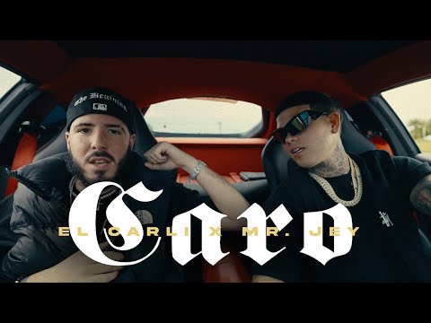 El Carli, Mr. Jey - Caro (Video Oficial)