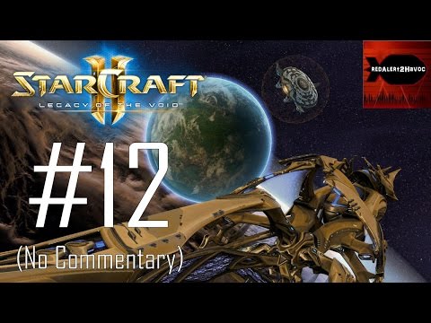 StarCraft 2 Legacy of the Void: Main Campaign Playthrough Part 12 (Unsealing the Past No Commentary)