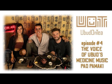 #4 - The Voice of Ubud's Medicine Music - Pao Pamaki