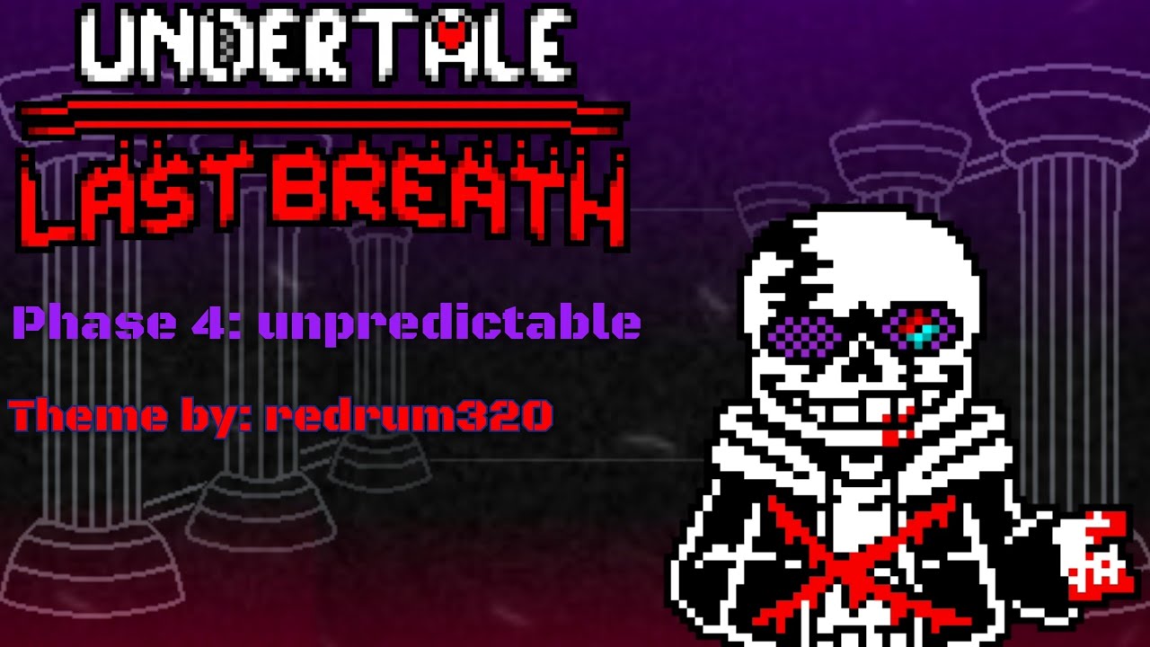 Undertale last breath UST| sans Phase 4 Unpredictable