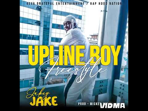 Jakey jake - Upline boy freestyle