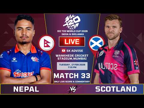 Nepal Vs Scotland 33rd Live Score And Commentary | World Cup 2026 | Nep Vs Sco | Sk Advise