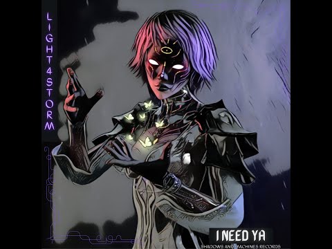 Light4storm - I Need Ya