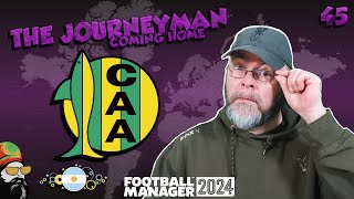 A Star is Born -  The FM24 Journeyman - C3 EP45 - Aldosivi - Argentina