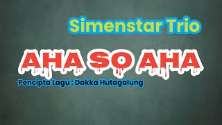 Download lagu AHA SO AHA - SIMENSTAR TRIO mp3