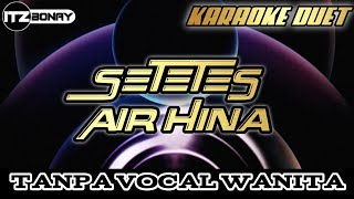 Download lagu SETETES AIR HINA - RHOMA IRAMA | KARAOKE DUET BERSAMA | ITZBONAY mp3