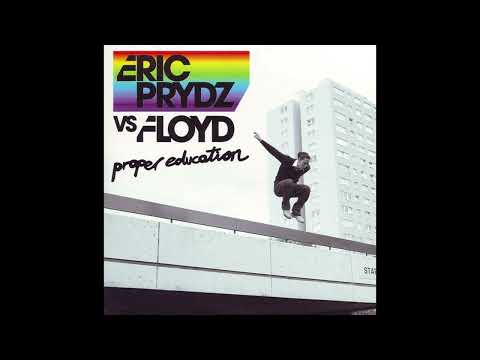 Eric Prydz vs. Floyd - Proper Education Instrumental Original