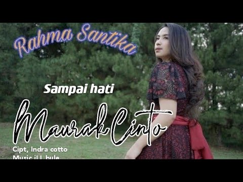 RAHMA SANTIKA - SAMPAI HATI MAURAK CINTO || POP MINANG ALTERNATIF TERBARU 2021(Official Music Video)