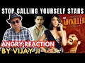 Stop Calling Yourself Stars | First Show Canceled | Angry Reaction By Vijay Ji | Gaiety Galaxy