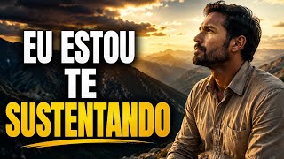 O SENHOR MANDOU ESSA MENSAGEM PARA VOCÊ: DESCANSE, EU ESTOU TE SUSTENTANDO