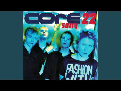 Core22 - Sorry (Single Version)