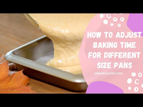 How To Adjust Baking Time For Different Size Pans