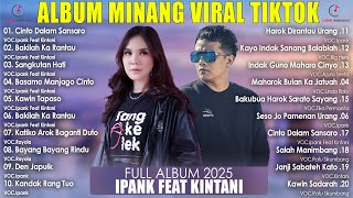 Download lagu Pop Minang Enak Didengar 2025 - Ipank Feat Kintani Full Album - Lagu Minang 2025 Di Tiktok mp3