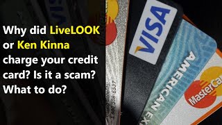 LiveLOOK and Ken Kinna charges on credit card - is it a fraud Money went to Fillmore, NY