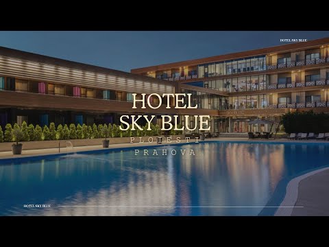 HOTEL SKY BLUE PLOIESTI, PRAHOVA, RAFINAMENT SI CONFORT LA INALTIME