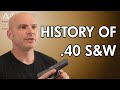 A Brief History of .40 S&W