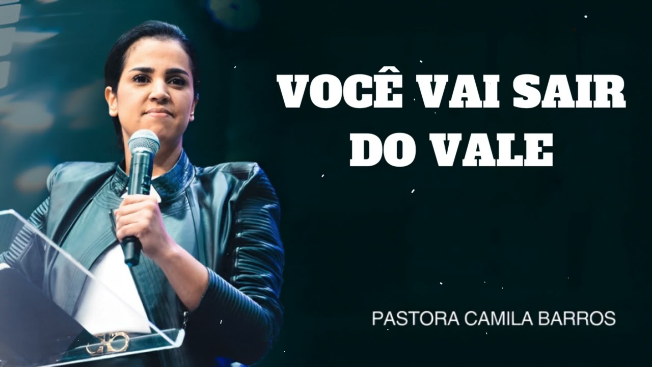 Camila Barros -VOCÊ VAI SAIR DO VALE