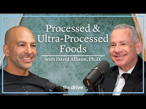 @PeterAttiaMD - "Are All Processed Foods Really Bad for You? | David Allison, Ph.D."