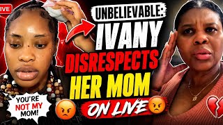 Ivany’s SHOCKING Words to Her Mom Caught on Live 🎥