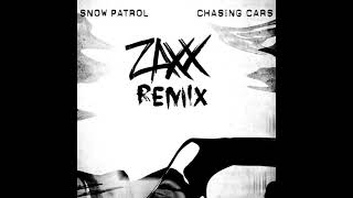 Snow Patrol - Chasing Cars (ZAXX Extended Remix)