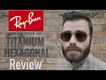 Ray Ban Hexagonal Titanium RB8148 Review