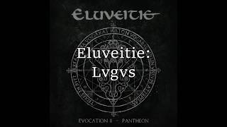 Eluveitie - Lvgvs (English & Gaulish lyrics)
