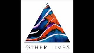 Other Lives - Reconfiguration