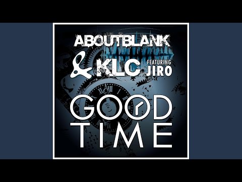 download lagu mp3 mp4 About Blank Good Time Moore Navaro Remix feat Jiro, download mp3 About Blank Good Time Moore Navaro Remix feat Jiro free downloadn, video klip About Blank Good Time Moore Navaro Remix feat Jiro