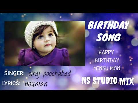 BIRTHDAY SONG KUNJU PENGALE KALYANAN..💖SONG BY SIRAJ POOCHAKKAD @SIRRU_CATFOREST