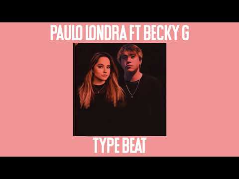 Becky G ft Paulo Londra type beat | Dancehall/Reggaeton beat