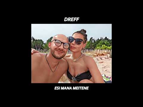 DREFF - Esi Mana Meitene (Audio)