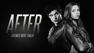 AFTER Extended Movie Trailer (2017) | Hardin and Tessa