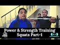 Power & Strength Training Squats Part-1