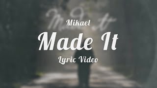 Made It Music Video