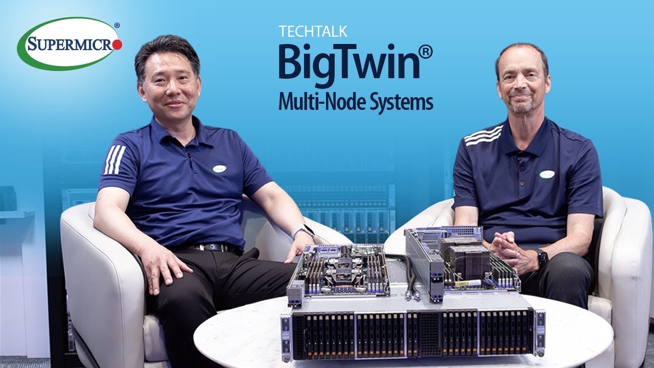TechTalk: BigTwin® Multi-Node Systems