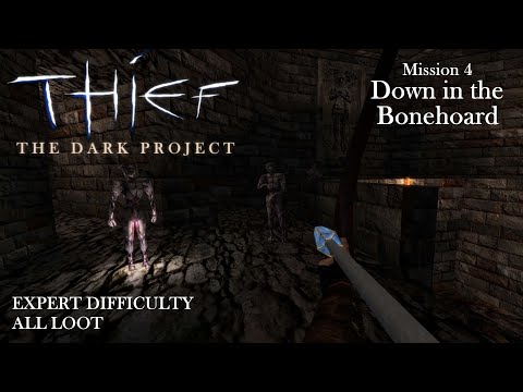 Thief: The Dark Project - Mission 4: Down in the Bonehoard (Expert & All Loot / TG / TFix&HD)
