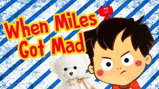 Kids Book Read Aloud | When Miles Got Mad by Sam Kurtzman-Counter | Ms. Becky & Bear's Storytime