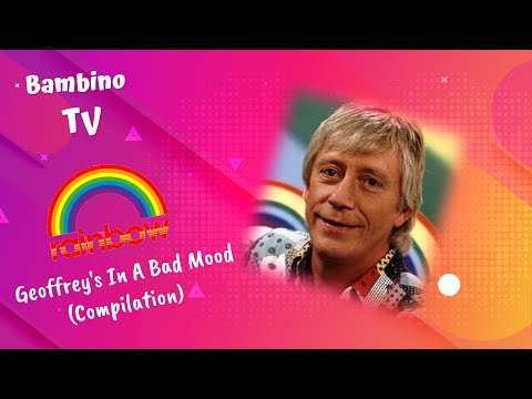 Geoffrey's In A Bad Mood (Compilation) | Rainbow