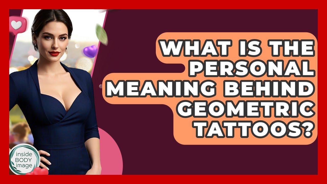 What Is The Personal Meaning Behind Geometric Tattoos? - Inside Body Image