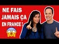 10 Choses à NE PAS Faire en France