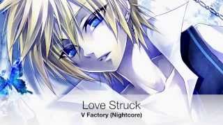 Nightcore- Lovestruck- VFactory