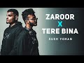 Zaroor X Tere Bina Sush Yohan Mashup Zaroor X Tere Bina Full Song LofiWorldwide