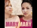Mary Mary-Cant Give Up Now 